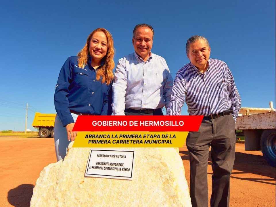 En Hermosillo, arranca primera etapa del Libramiento Poniente