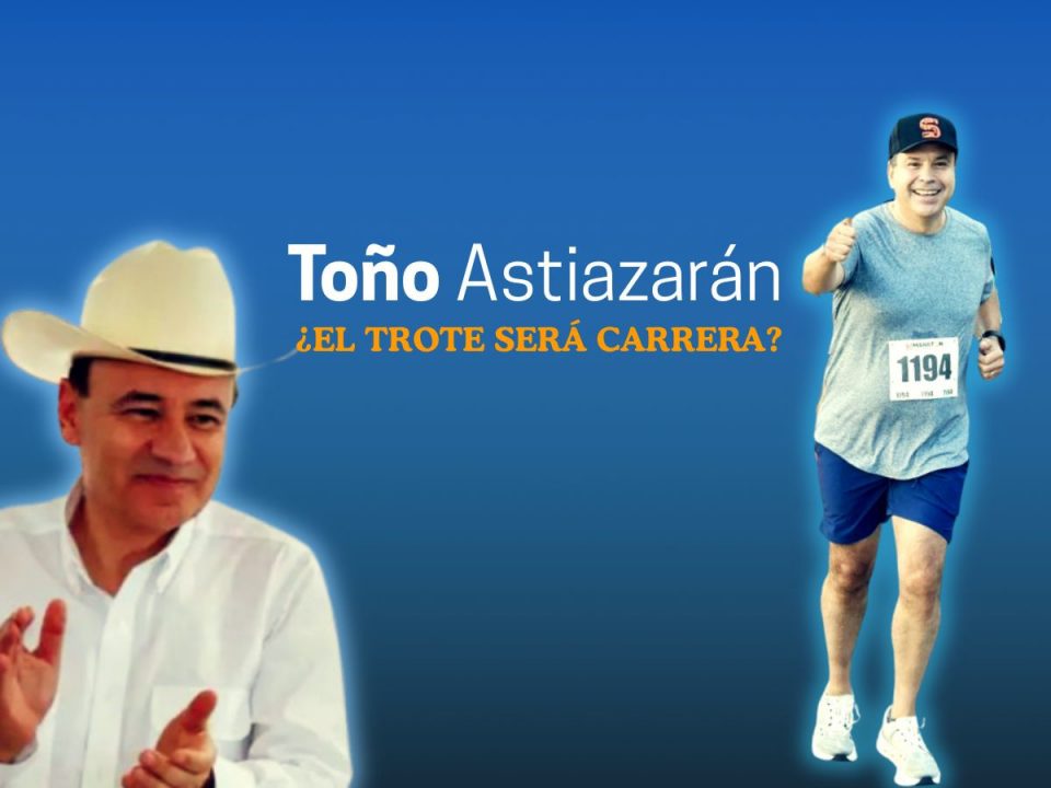 Toño Astiazarán y el PRI en la difícil ruta hacia 2027