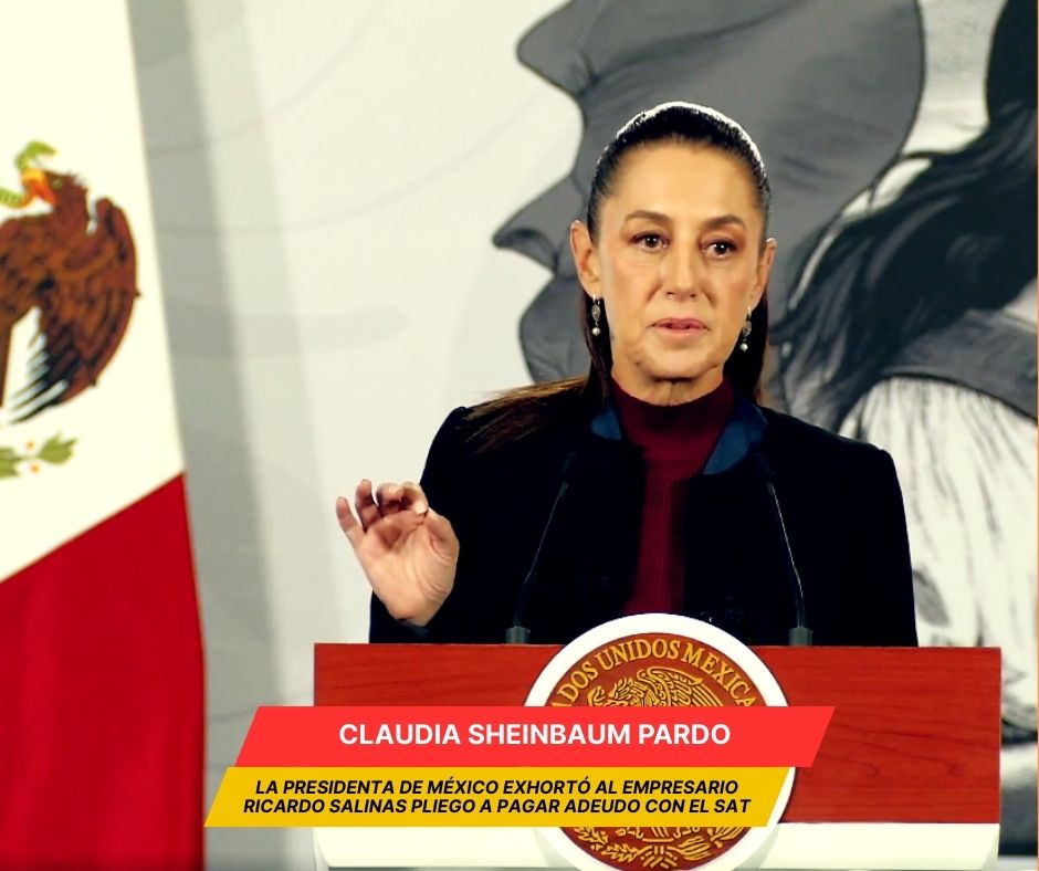 Sheinbaum lanza llamado a Ricardo Salinas a que pague adeudo al SAT