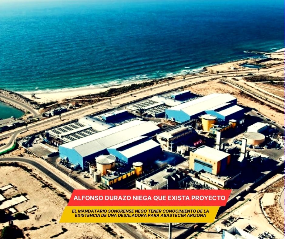 Durazo dice que no existe proyecto de desaladora para Arizona