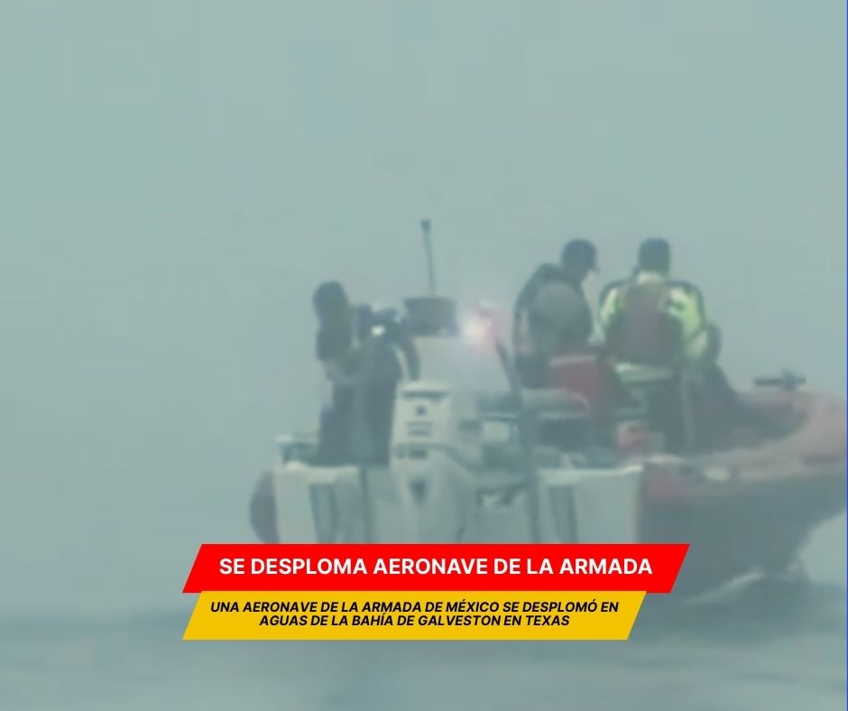 SEMAR informó de caída de aeronave en Texas