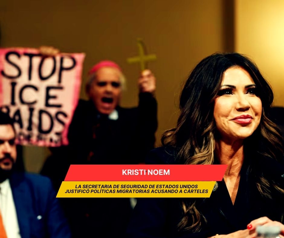 Cárteles mexicanos provocan caos en Estados Unidos: Noem