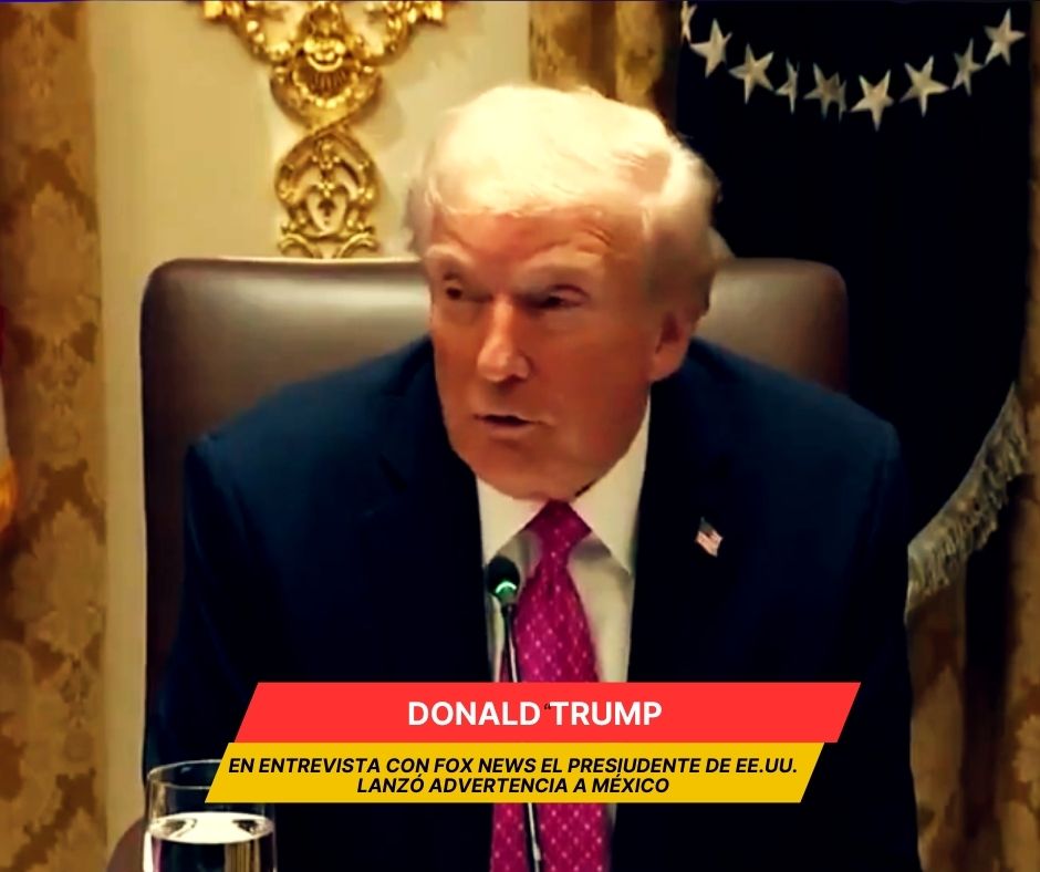 “Algo habrá que hacer con México” dice Trump en Fox News