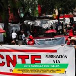 Maestros disidentes siguen sin acuerdo con el gobierno, llaman a huelga nacional