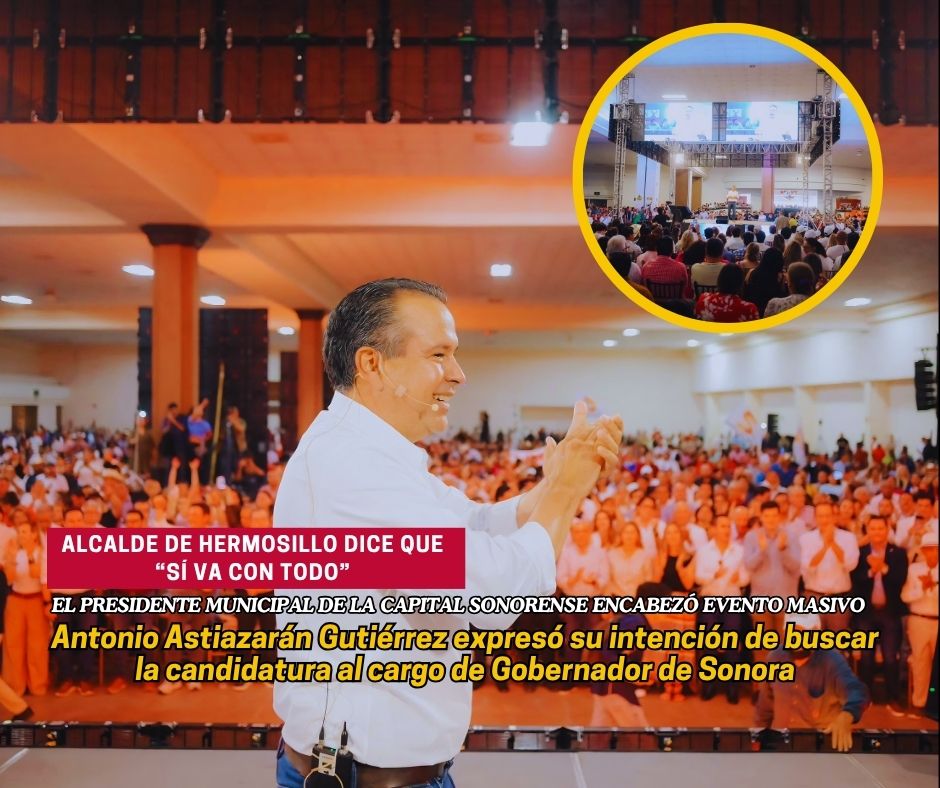 Astiazarán, dice que buscará ser candidato a la gubernatura de Sonora