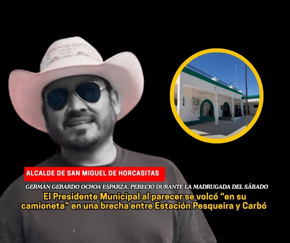 En accidente, muere el alcalde de San Miguel de Horcasitas
