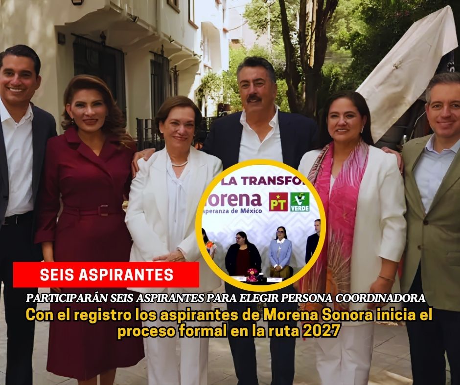 Seis aspirantes de Sonora se registraron en el proceso interno de Morena