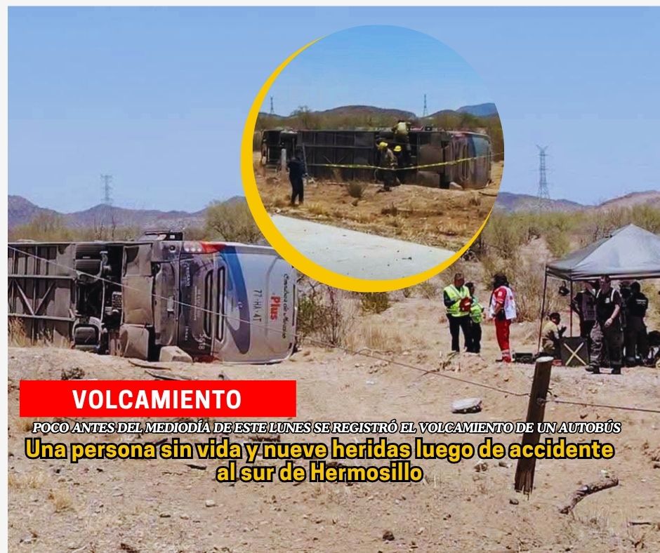 Autobús sufre volcadura al sur de Hermosillo, hay una persona sin vida